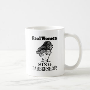 Real Women Sing Barbershop Coffee Mug