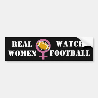 Real Women Watch Football Bumper Sticker