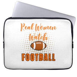 Real Women Watch Football - Funny Football Quotes Laptop Sleeve