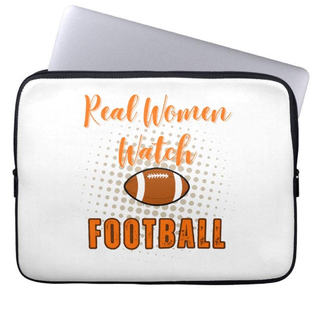 Real Women Watch Football - Funny Football Quotes Laptop Sleeve (Front)