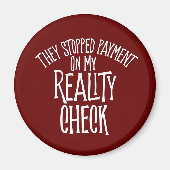 Reality Check Magnet (Front)