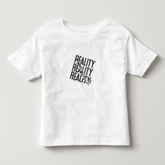 Reality design toddler T-Shirt (Front)