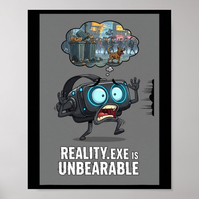 Reality Exe Is Unbearable Funny Gamer Vr Gaming Hu Poster (Front)