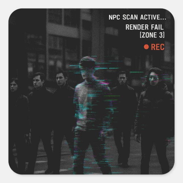 Reality Glitch – Render Fail [Zone 3] Square Sticker (Front)