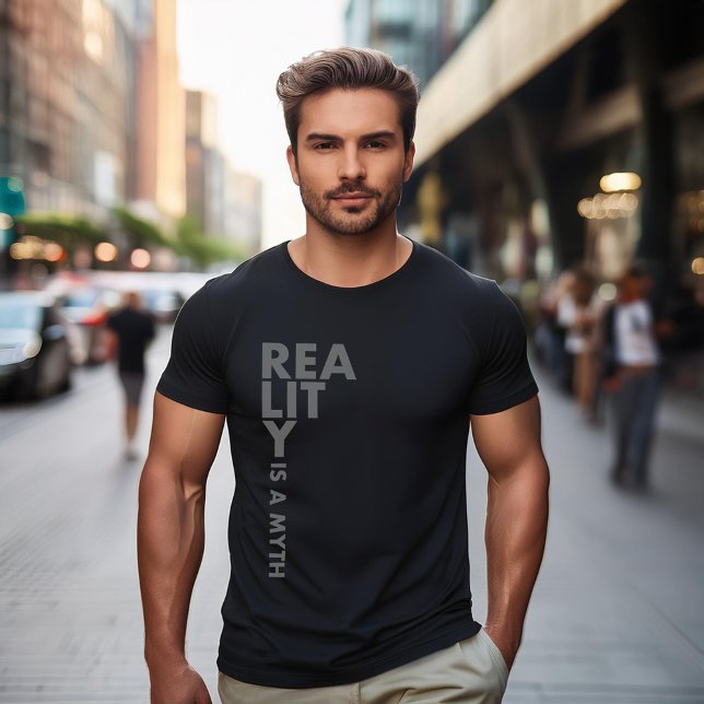 Reality is a Myth T-Shirt (Creator Uploaded)