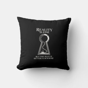 Reality Is Fine Plot Better Elsewhere Escapist Cushion