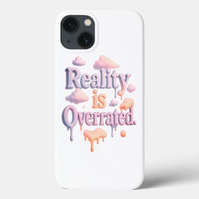 "Reality is Overrated" – Dreamcore Cloud Aesthetic Case-Mate iPhone Case (Back)