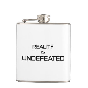 Reality Is Undefeated Hip Flask