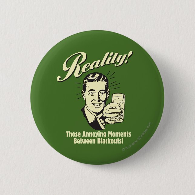 Reality: Moments Between Blackouts 6 Cm Round Badge (Front)