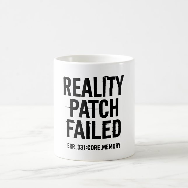 Reality Patch Failed - Glitched Typography Coffee Mug (Center)