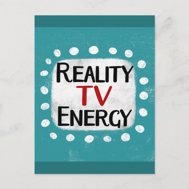 Reality TV Energy Postcard (Front)