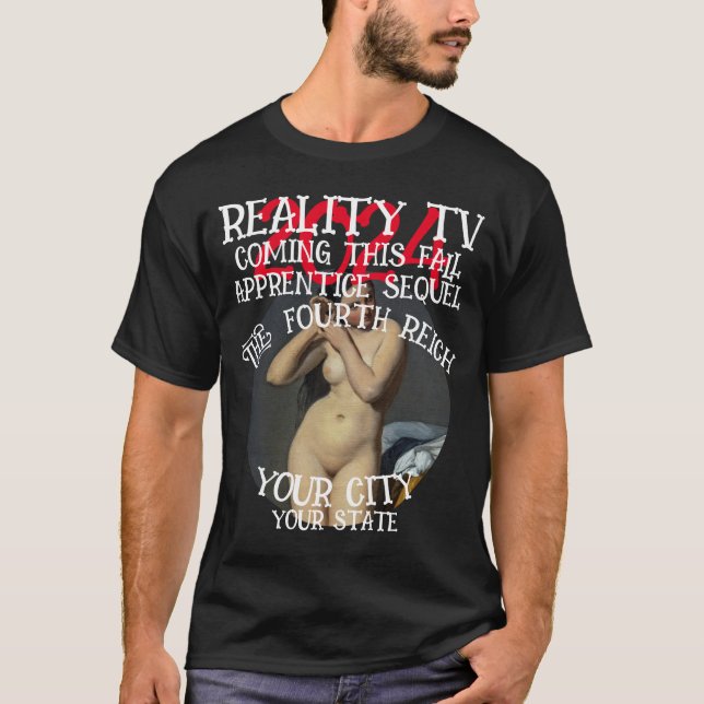REALITY TV FOURTH REICH THIS FALL THIRD T-Shirt (Front)