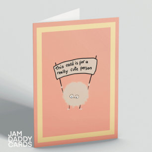 Really Cute Person Card