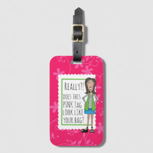 Really?! Does this Pink tag look like your bag?