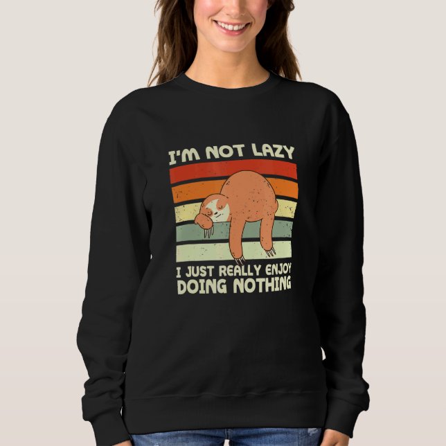 Really Enjoy Doing Nothing Sloth Sloth Humour 8 Sweatshirt (Front)