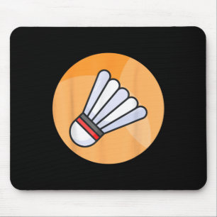 Really Like Badminton Shuttle Birdie 5 Mouse Pad