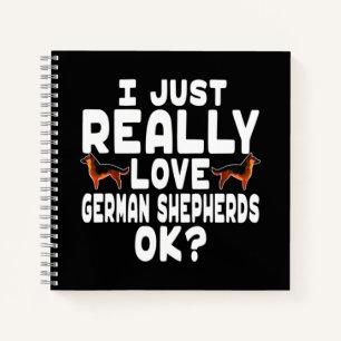 Really Love German Shepherd Notebook
