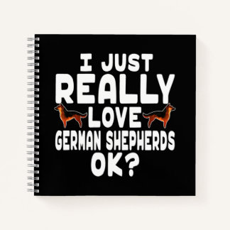 Really Love German Shepherd Notebook