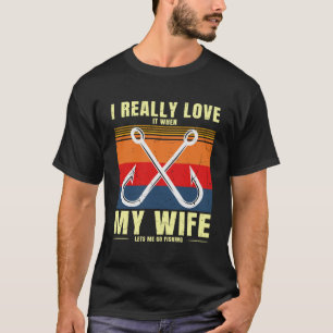 Really Love My Wife Lets T-Shirt