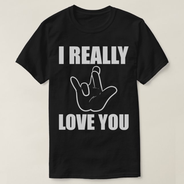 Really Love You Boyfriend or Girlfriend Gift T-Shirt (Design Front)