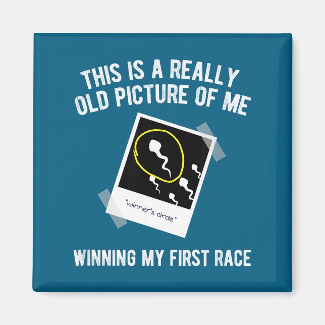 Really Old Cture Of Me First Race, Funny Saying Ga Magnet (Front)