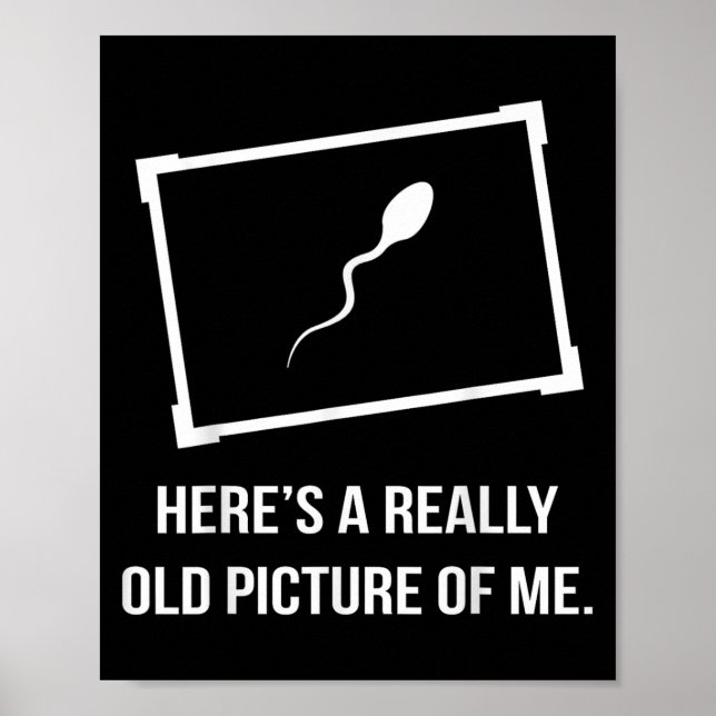 Really Old Picture Of Me Funny  Poster (Front)