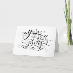 Really Pretty - Funny Bridesmaid Proposal Card