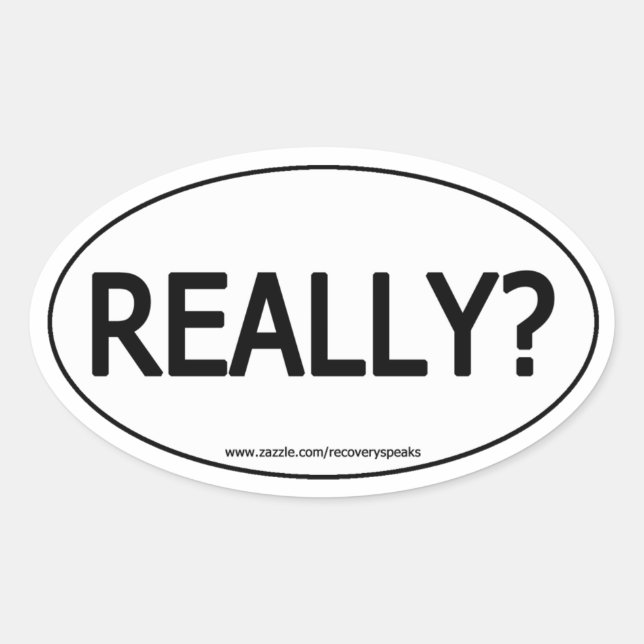 Really (Really?) Oval Sticker (Front)