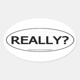Really (Really?) Oval Sticker