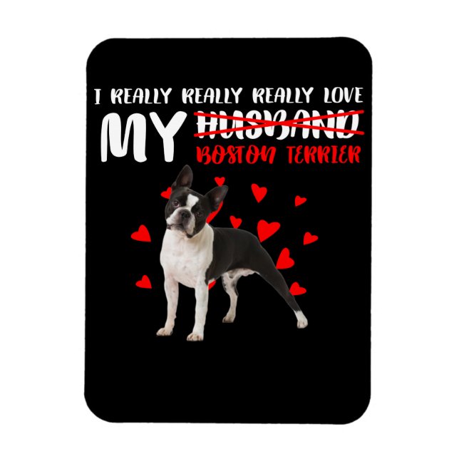 Really Really Really Love My Boston Terrier Magnet (Vertical)