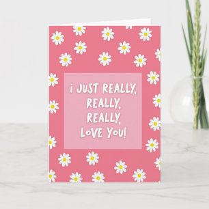 Really Really Really Love You Card