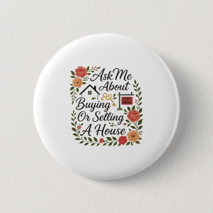 Realtor Ask Me About Buying Or Selling A House 6 Cm Round Badge