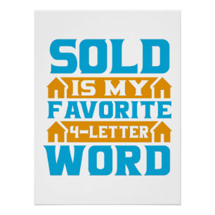Realtor Gift   SOLD Is My Favourite 4-Letter Word Poster