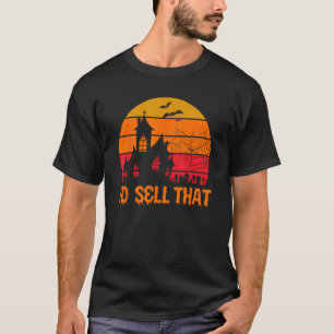 Realtor Halloween I'd Sell That Real Estate Agent T-Shirt