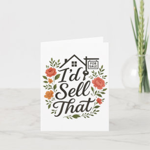 Realtor I'd Sell That  Card