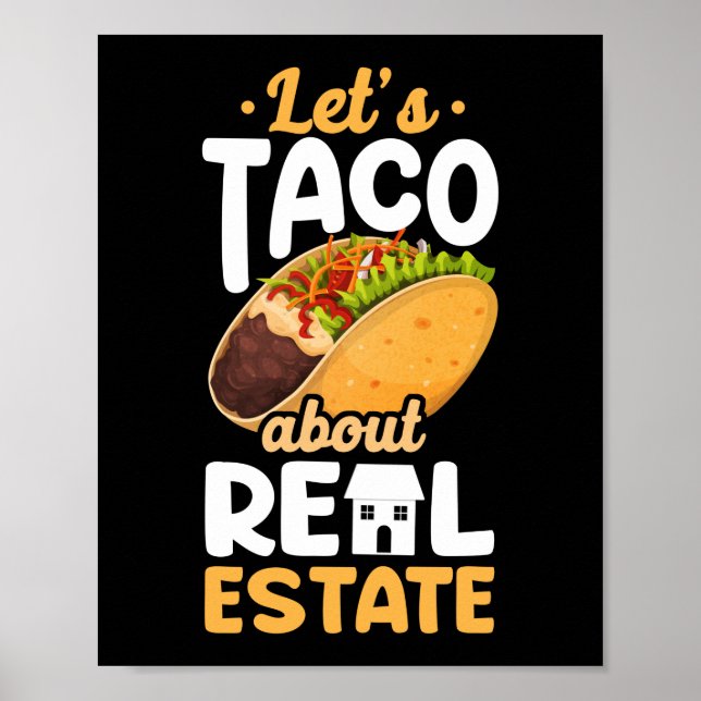 Realtor Lets Taco About Real Estate Poster (Front)