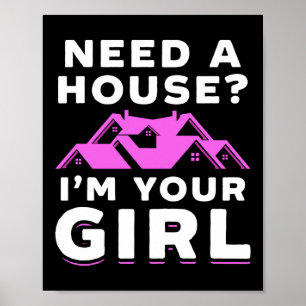 Realtor Real Estate Agent Need A House I'M Your Poster
