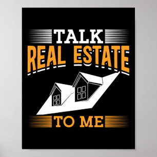 Realtor Real Estate Agent Talk Real Estate To Me Poster