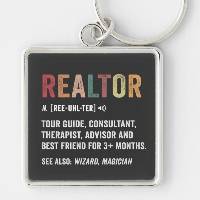 Realtor Real Estate Funny Quote Premium Keychain (Front)