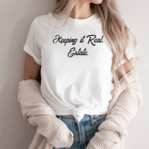 Realtor Real Estate Sales Agent Keeping It T-Shirt