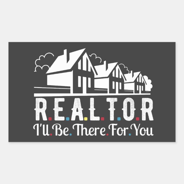 Realtor there for your House  Rectangular Sticker (Front)