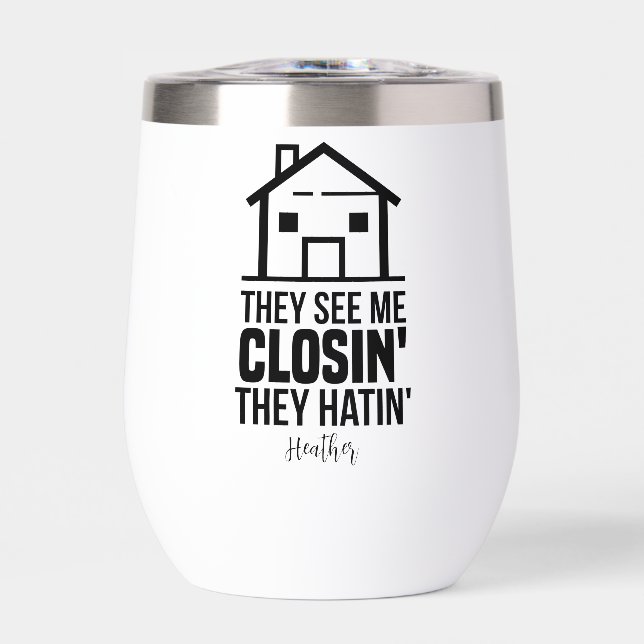 Realtor They See Me Closing Real Estate Agent (Front)
