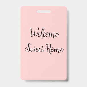Realtor welcome home housewarming add your name te ID badge