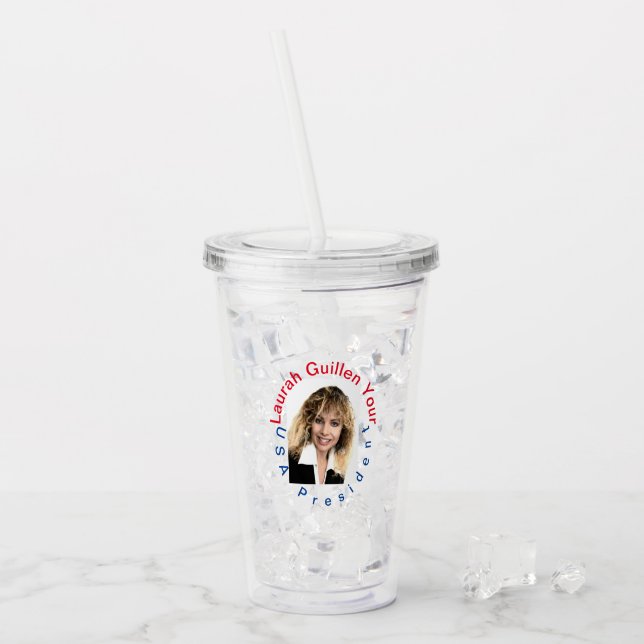 #REALUSAPRESIDENTLAURAHGUILLEN ACRYLIC TUMBLER (Front Ice)