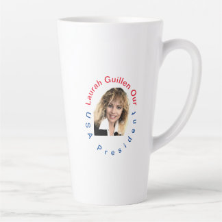 #REALUSAPRESIDENTLAURAHGUILLEN LATTE MUG