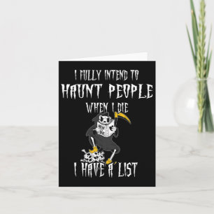 Reaper I Fully Intend To Haunt People And I Have A Card