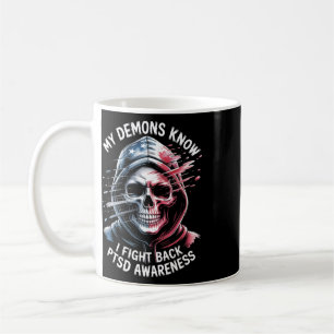 Reaper Ptsd My Demons Know I Fight Mental Health A Coffee Mug