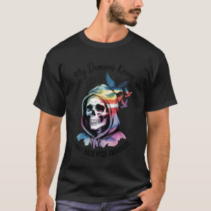 Reaper PTSD My Demons Know I Fight Mental Health A T-Shirt