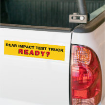 Rear Impact Test Truck Bright  Bumper Sticker