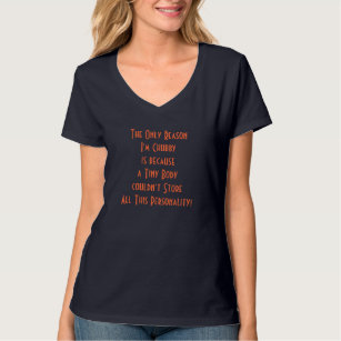 Reason Im Chubby Funny Plus Size Humour Quote T-Shirt